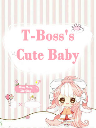 T-Boss's Cute Baby